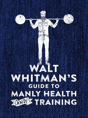 cover image of Walt Whitman's Guide to Manly Health and Training